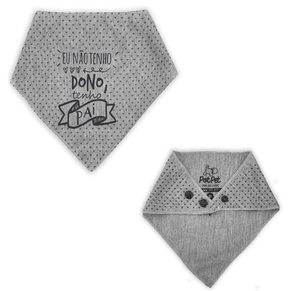 Bandana Para Pets Eu Não Tenho Dono Tenho Pai